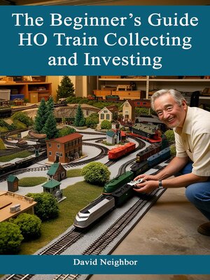 cover image of The Beginner's Guide to HO Train Collecting and Investing